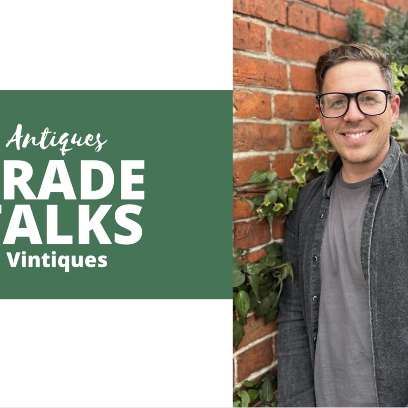 Antiques Trade Talks Vintiques Antique Collecting