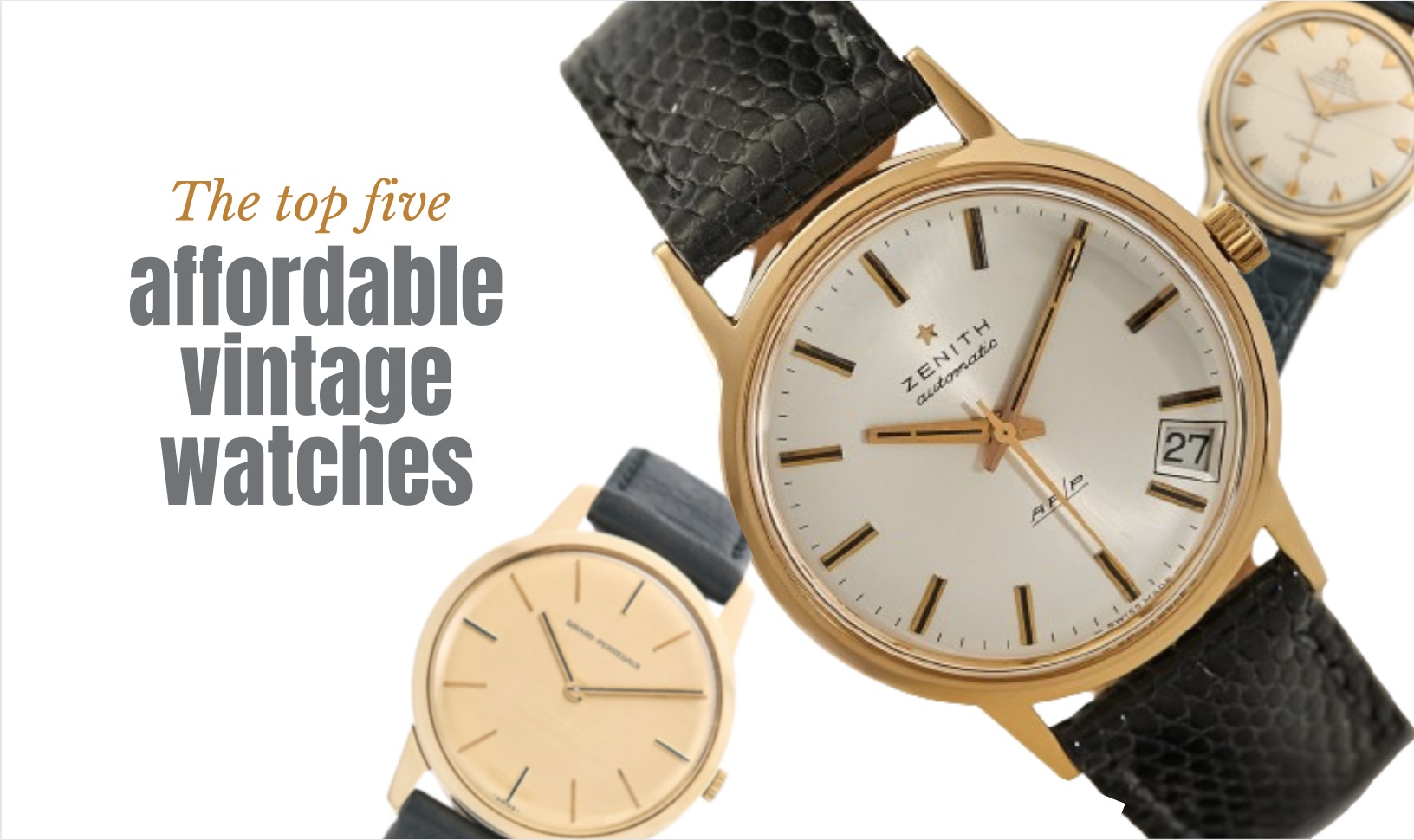 The Top Five Affordable Vintage Watches – Antique Collecting